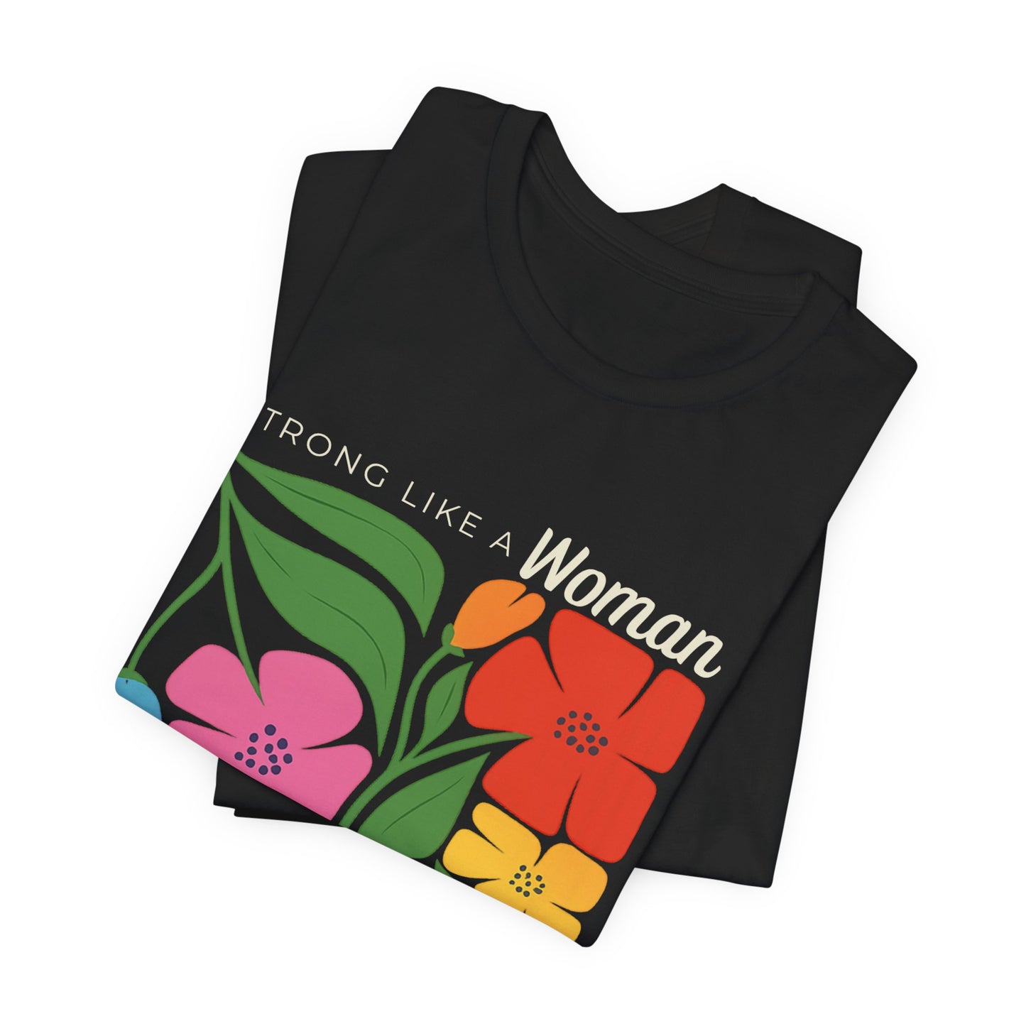 Strong Like a Woman Floral Tee